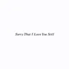 KURO - Sorry That I Love You Still - Single